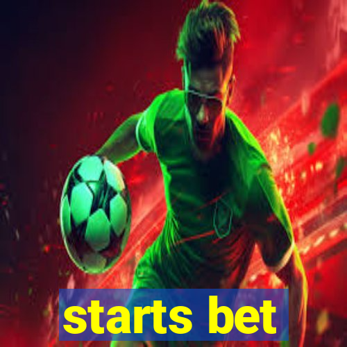 starts bet