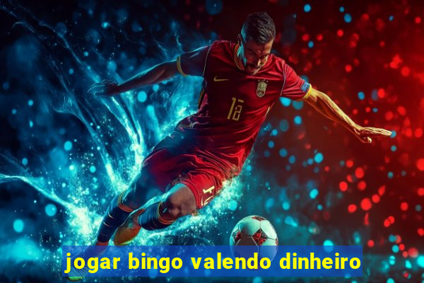 jogar bingo valendo dinheiro