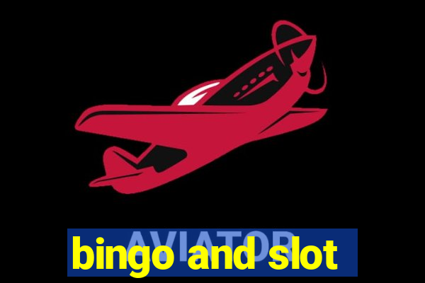 bingo and slot