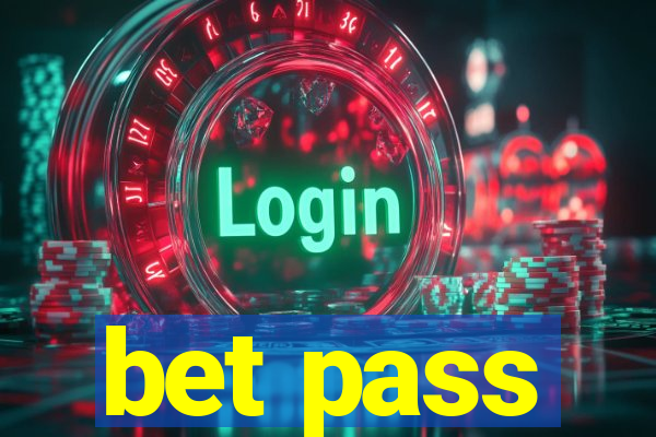 bet pass