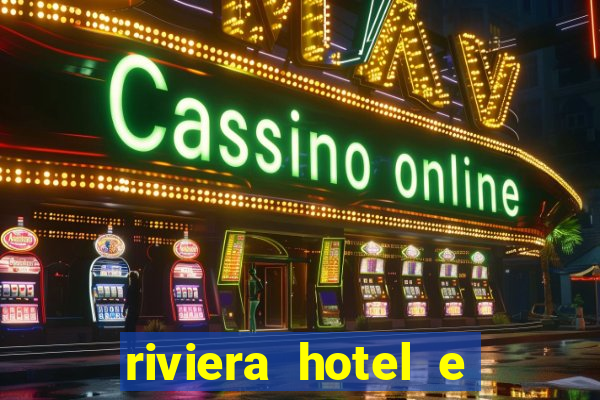 riviera hotel e casino las vegas