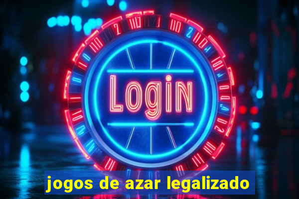 jogos de azar legalizado