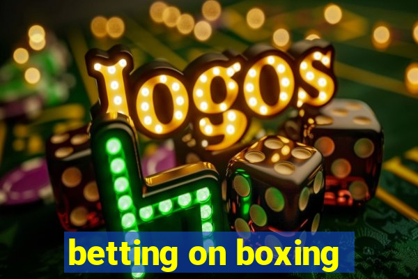 betting on boxing