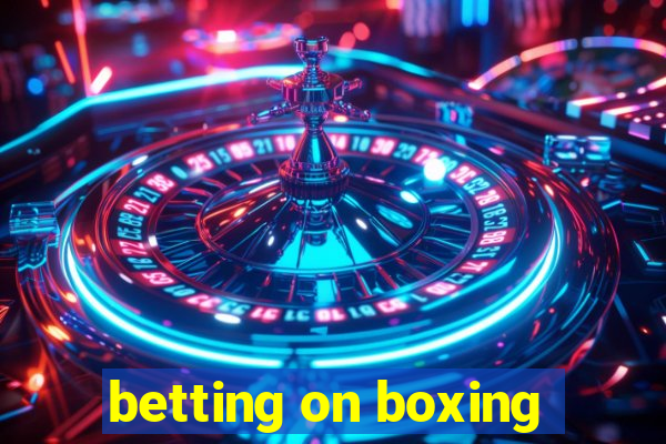 betting on boxing