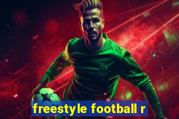 freestyle football r