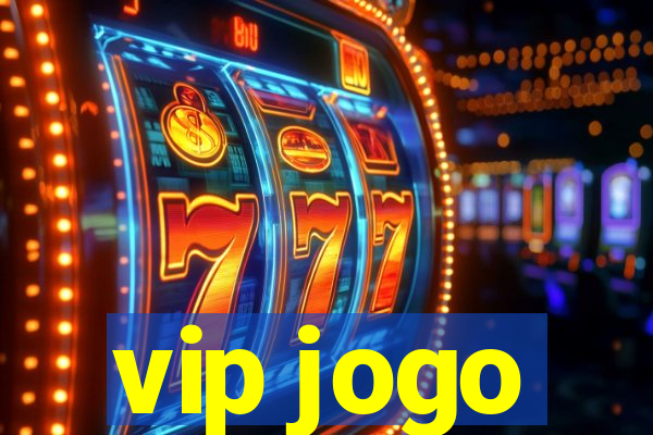 vip jogo