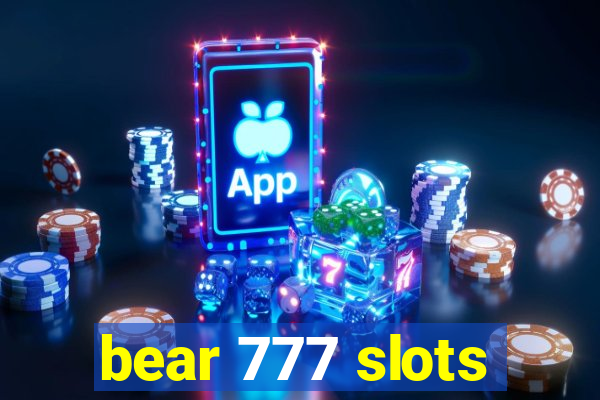 bear 777 slots