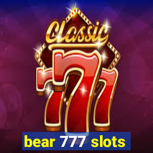 bear 777 slots