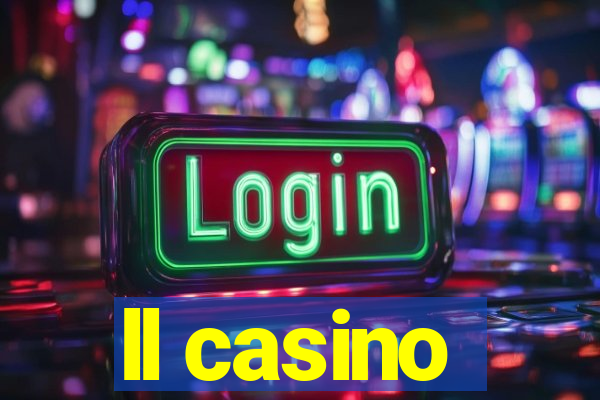 ll casino