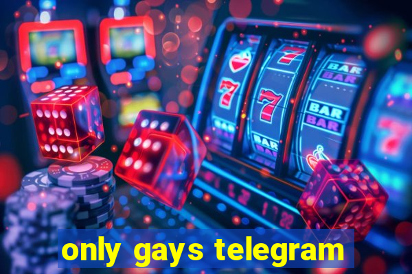 only gays telegram