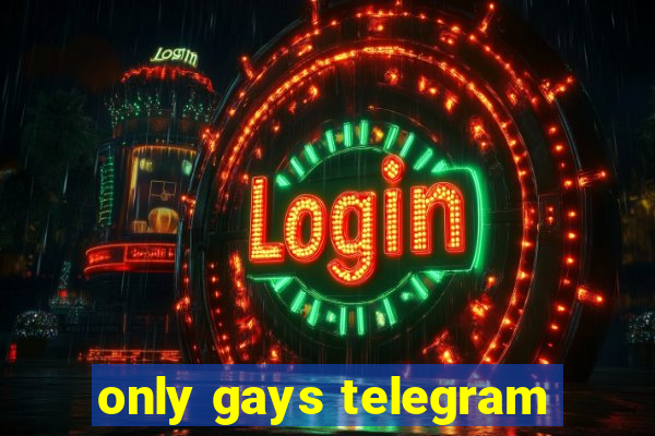 only gays telegram