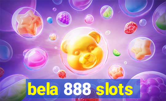 bela 888 slots