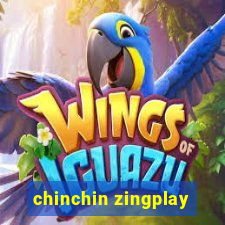 chinchin zingplay