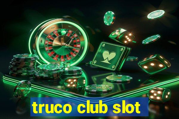 truco club slot