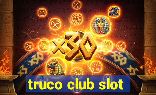 truco club slot