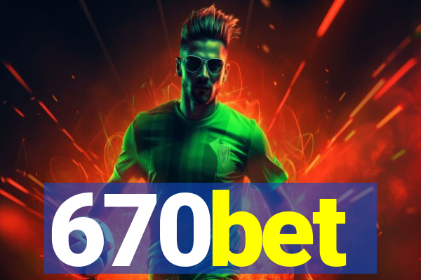 670bet