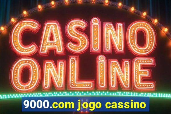 9000.com jogo cassino