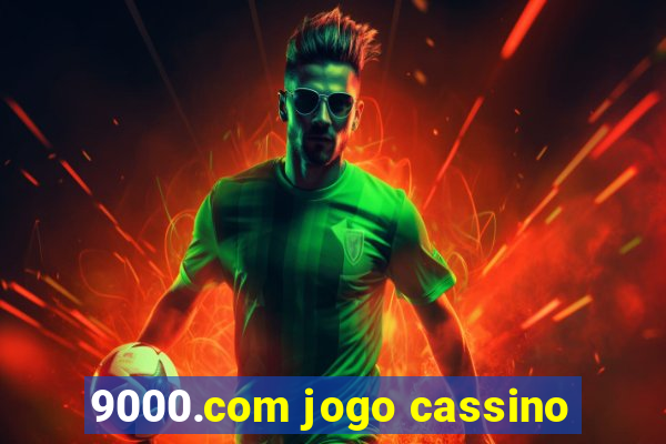 9000.com jogo cassino