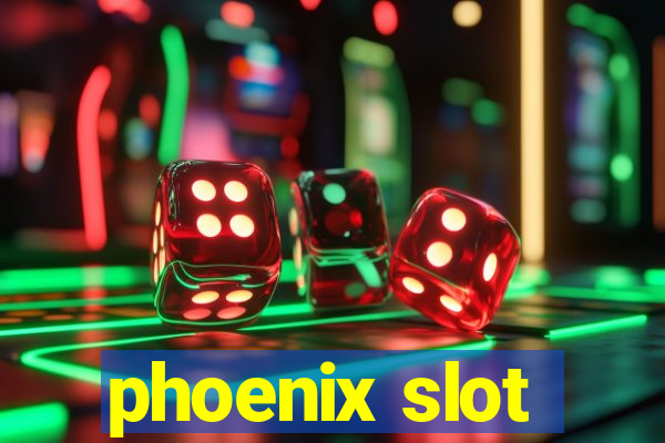 phoenix slot