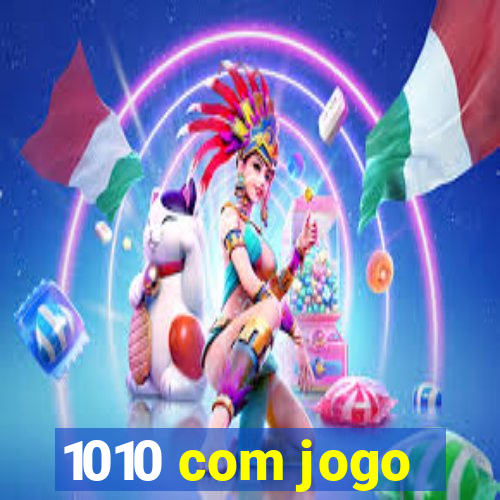 1010 com jogo