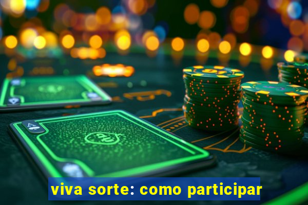 viva sorte: como participar