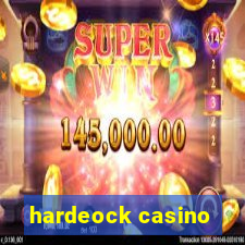 hardeock casino