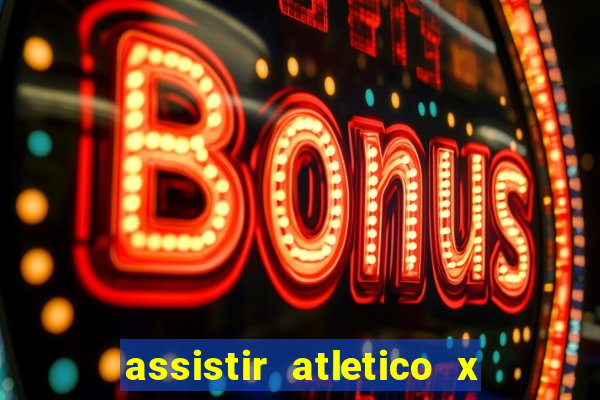 assistir atletico x botafogo futemax