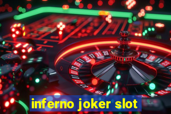 inferno joker slot