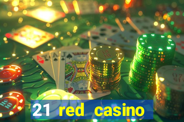 21 red casino bonus code