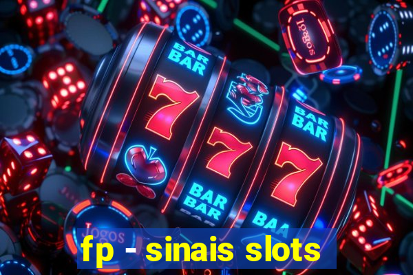 fp - sinais slots