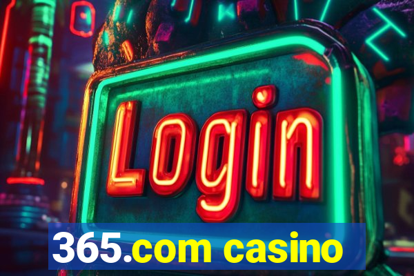 365.com casino