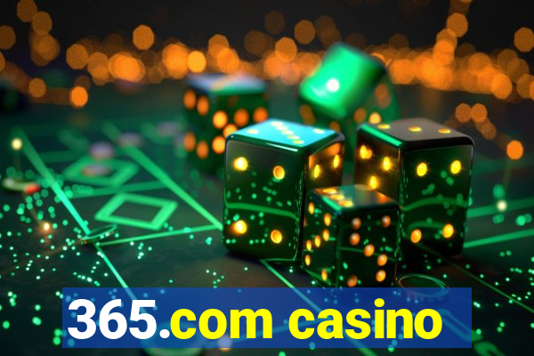 365.com casino