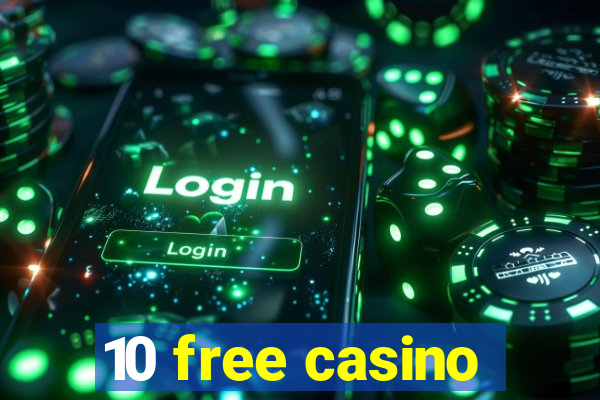 10 free casino