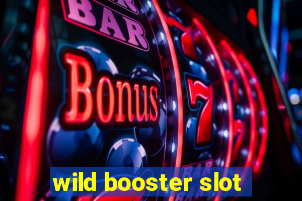 wild booster slot