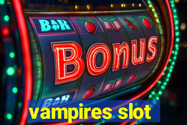 vampires slot