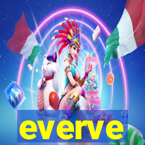 everve