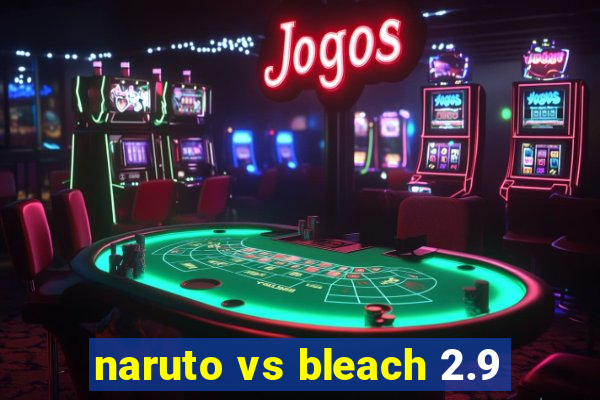 naruto vs bleach 2.9