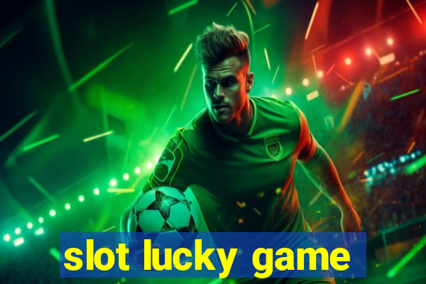 slot lucky game