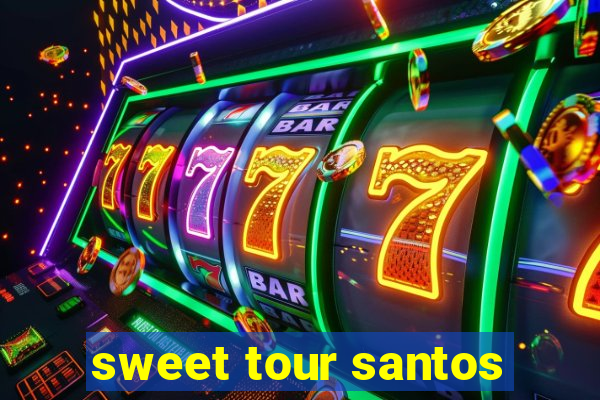 sweet tour santos