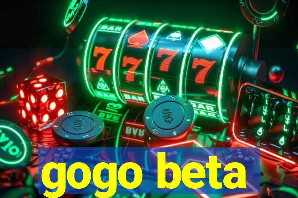 gogo beta