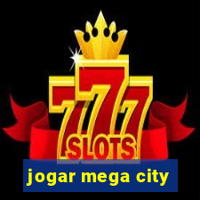 jogar mega city