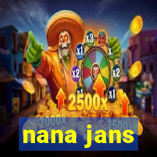 nana jans