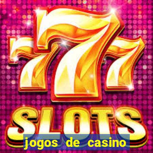 jogos de casino sem deposito