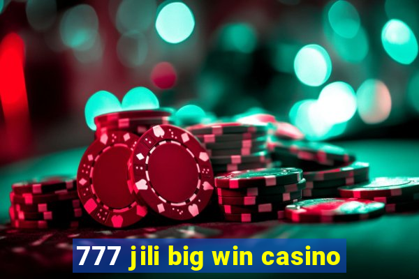 777 jili big win casino