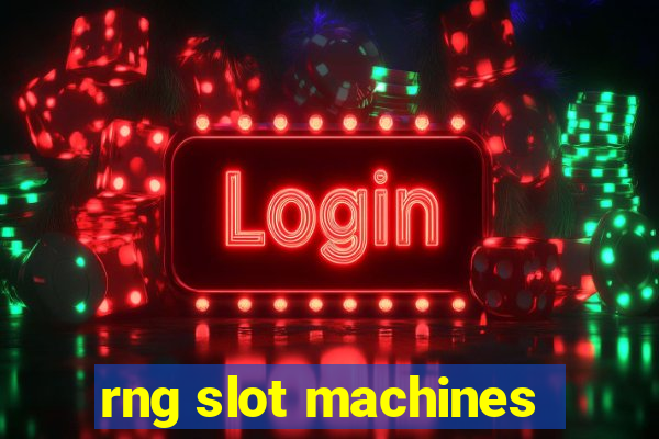 rng slot machines