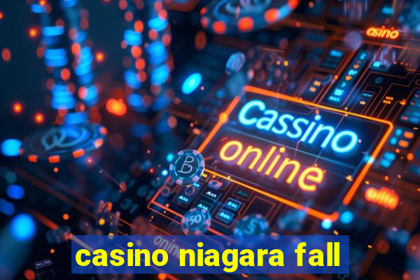 casino niagara fall