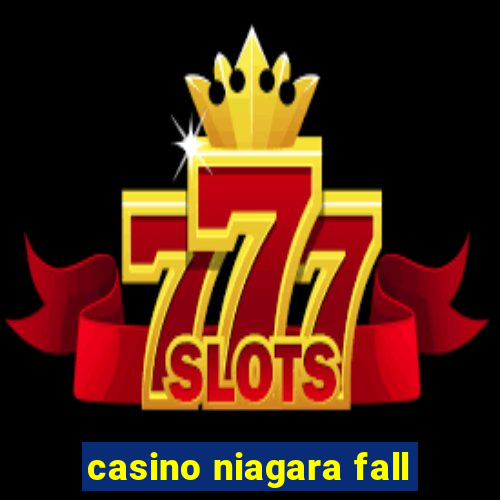 casino niagara fall