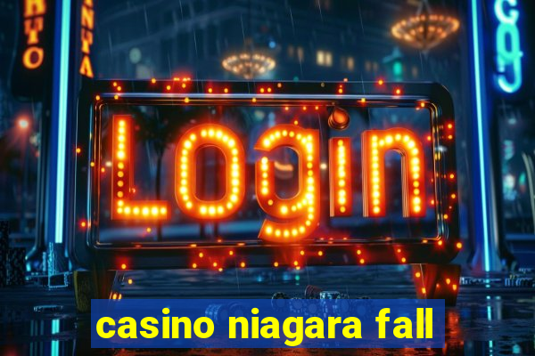 casino niagara fall