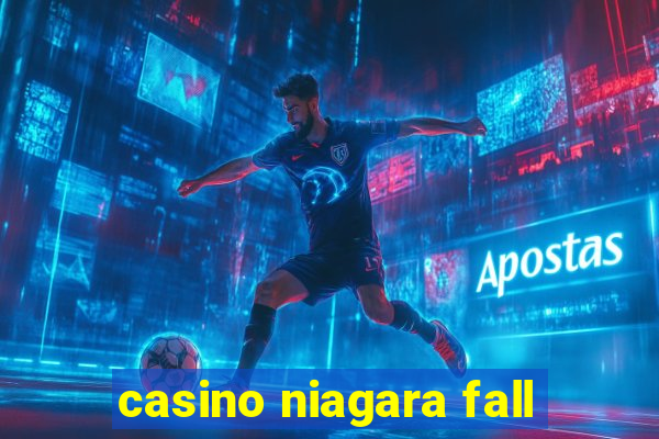 casino niagara fall