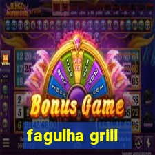 fagulha grill